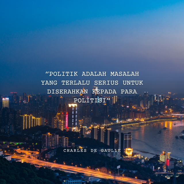 Quotes oleh Charles De Gaulle (dibuat di Canva)