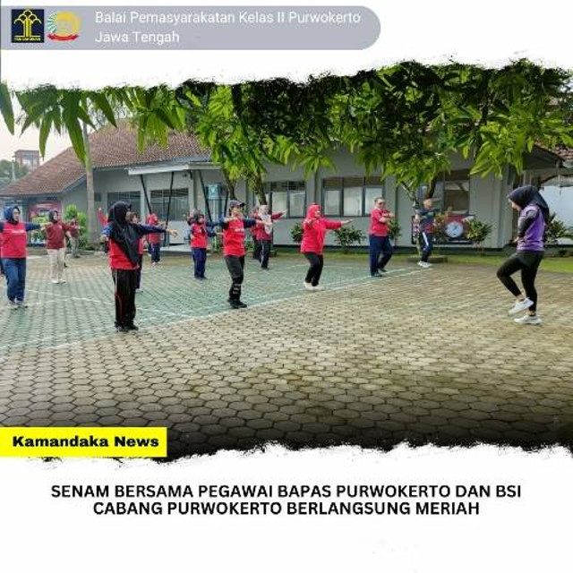 Senam Bersama Pegawai Bapas Purwokerto dan BSI Cabang Purwokerto