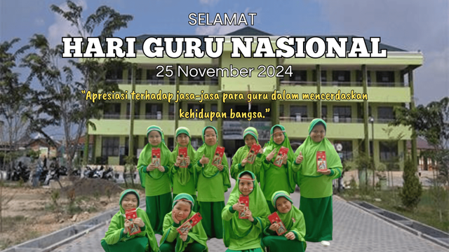 Selamat Hari Guru Nasional 2024. Foto: Dokumentasi Pribadi.