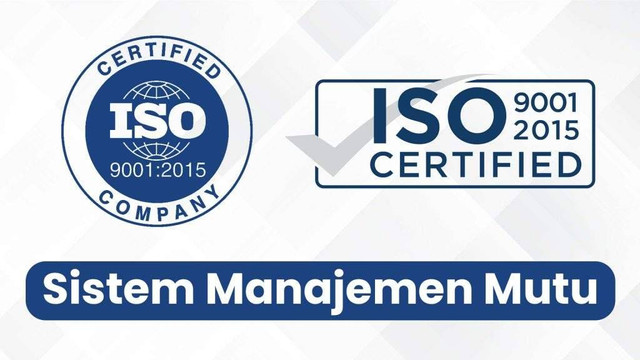 Sistem Manajemen Mutu (SMM) ISO 9001 2015.