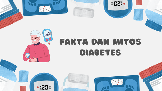 Fakta dan Mitos Diabetes. Sumber: Canva