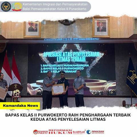 Bapas Purwokerto Raih Penghargaan Terbaik Kedua Atas Penyelesaian Litmas