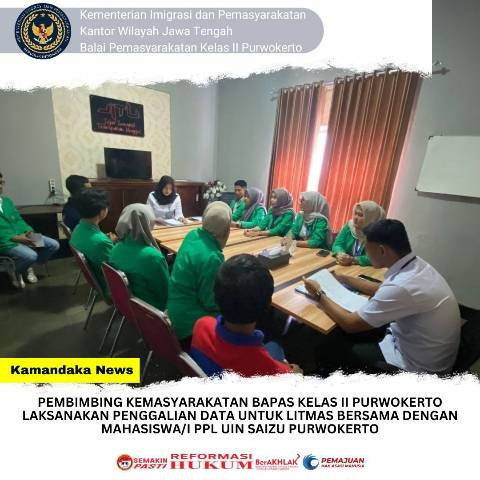 PK Bapas Purwokerto Wawancara Litmas Bersama Mahasiswa PPL UIN Saizu Purwokerto