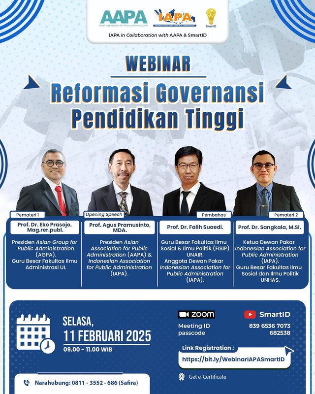 Indonesian Association for Public Administration (IAPA), bekerja sama dengan Asian Association for Public Administration (AAPA) dan SmartID Indonesia, akan menyelenggarakan webinar bertajuk "Reformasi Governansi Pendidikan Tinggi" pada Selasa, 11 Februari 2025, pukul 09.00-11.00 WIB. Acara ini dapat diakses melalui Zoom dan disiarkan langsung di YouTube Channel SmartID.