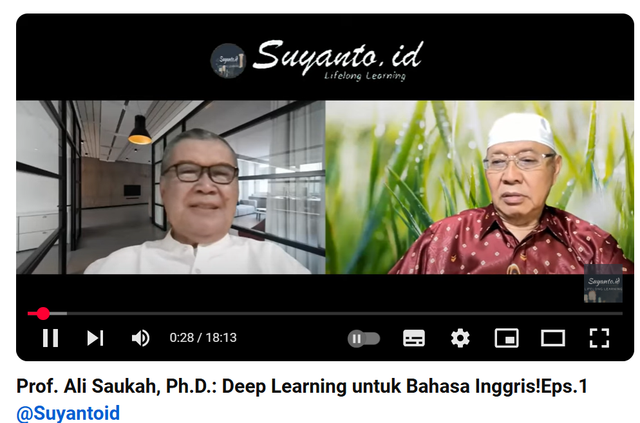 Tangkap layar podcast Suyanto.id bersama Prof. Ali Saukah, Ph.D tentang Deep Learning untuk Bahasa Inggris. 