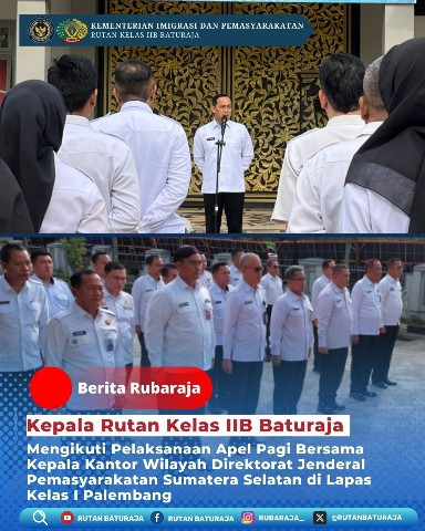 Kepala Rutan Baturaja Ikuti Apel Pagi Bersama Kakanwil Ditjenpas Sumsel di Lapas