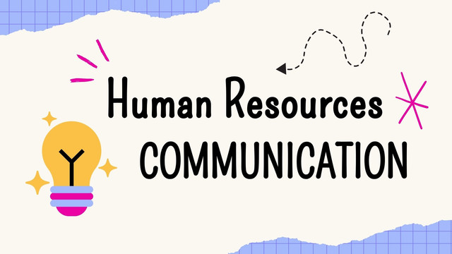 Human Resources Communication Sumber: Dok. Pribadi