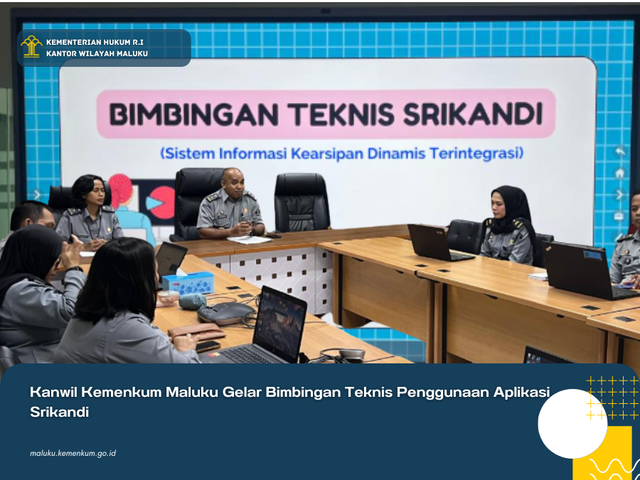 Kanwil Kemenkum Maluku Gelar Bimbingan Teknis Penggunaan Aplikasi Srikandi
