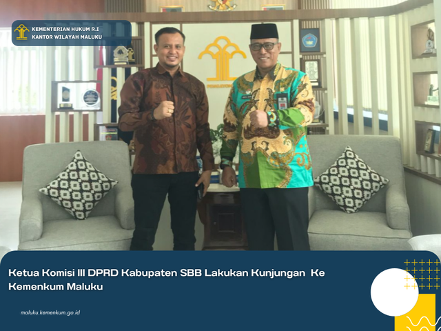 Ketua Komisi III DPRD Kabupaten SBB Lakukan Kunjungan  Ke Kemenkum Maluku