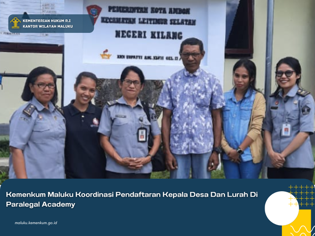 Kemenkum Maluku Koordinasi Pendaftaran Kepala Desa Dan Lurah Di ParalegalAcademy