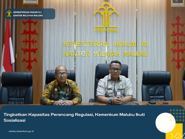 Tingkatkan Kapasitas Perancang Regulasi, Kemenkum Maluku Ikuti Sosialisasi