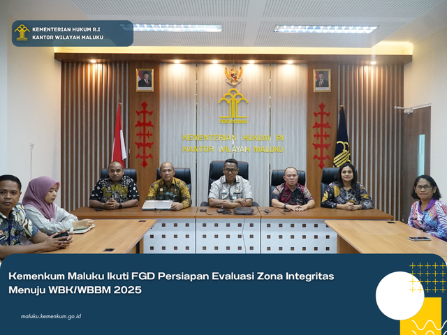 Kemenkum Maluku Ikut FGD Persiapan Evaluasi Zona Integritas Menuju WBK/WBBM 2025