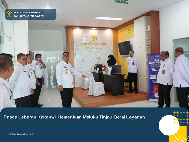 Pasca Lebaran,Kakanwil Kemenkum Maluku Tinjau Gerai Layanan