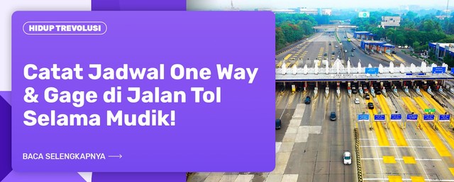 Catat Jadwal One Way & Gage di Tol Selama Mudik!