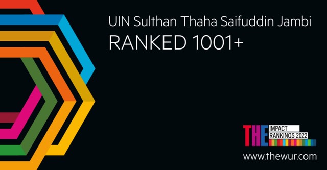 “THE Impact Rankings 2022”, Congratulations! UIN Sulthan Thaha Saifuddin Jambi has been ranked