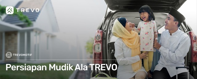 TREVOMOTIF: Persiapan Mudik ala TREVO