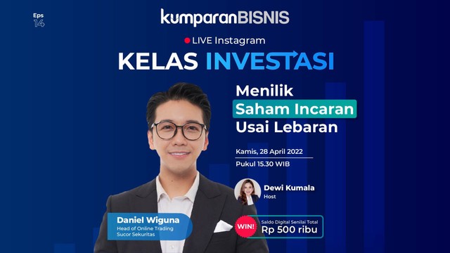 LIVE NOW! Kelas Investasi: Menilik Saham Incaran Usai Lebaran (87119)