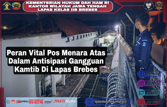 Petugas Lapas Brebes Siaga di Pos Menara Atas Lapas Brebes (Foto : Humas Lapas Brebes)