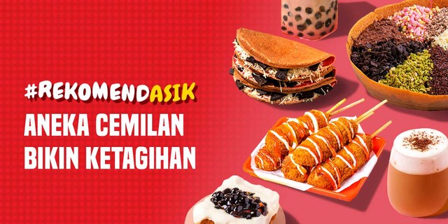 #Rekomendasik aneka camilan dari GoFood yang bikin ketagihan. Foto: Dok. GoFood