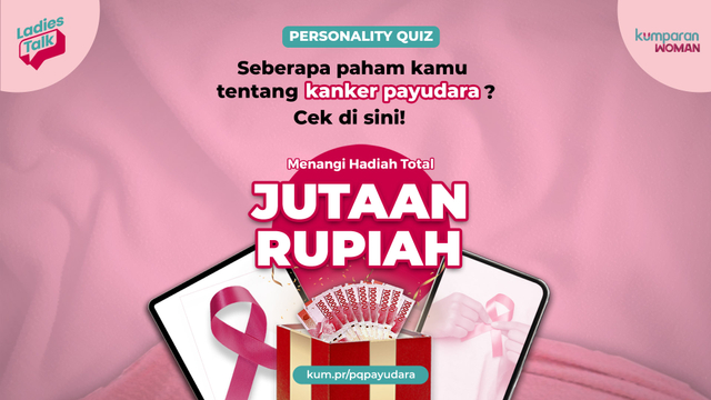 Personality Quiz Ladies Talk - Kanker Payudara Foto: Meisya/kumparan