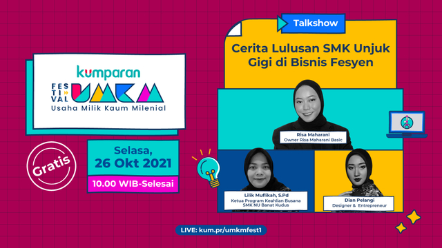Live Streaming Talkshow Festival UMKM Day 1: Cerita Lulusan SMK di Bisnis Fesyen (116164)