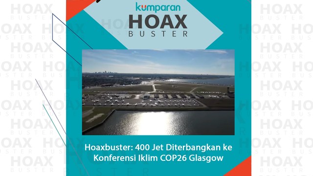 Hoaxbuster: 400 Jet Diterbangkan ke Konferensi Iklim COP26 Glasgow. Foto: Dok. Istimewa