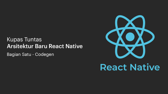 Pengertian serta cara react native bekerja, seperti apa? Foto: Laman Resmi React Native
