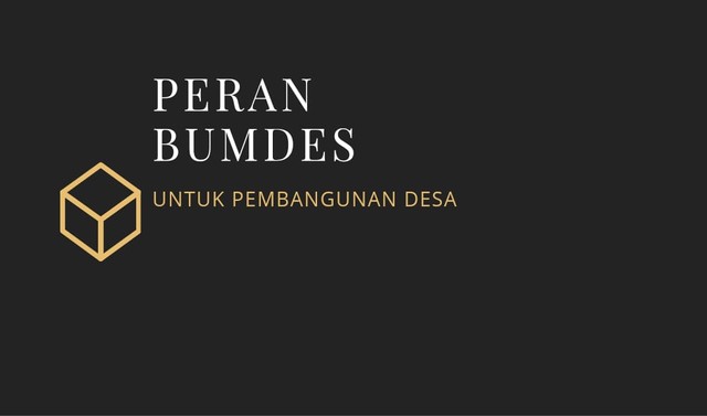 Peran BUMDes Untuk Pembangunan