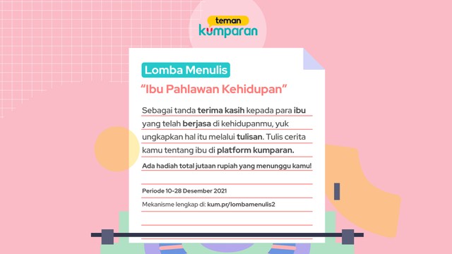 Lomba menulis gratis dengan tema "Ibu Pahlawan Kehidupan". Foto: kumparan