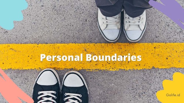 Personal Boundaries: Pentingnya Membangun Batasan Dalam Berkehidupan ...