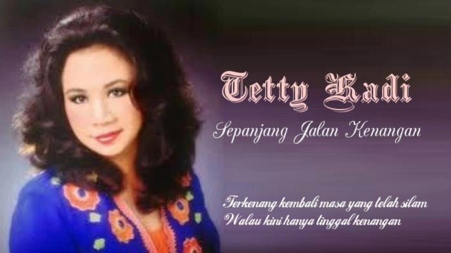 Lagu Sepanjang Jalan Kenangan oleh Tetty Kadi. Foto: YouTube/Tetty Kadi