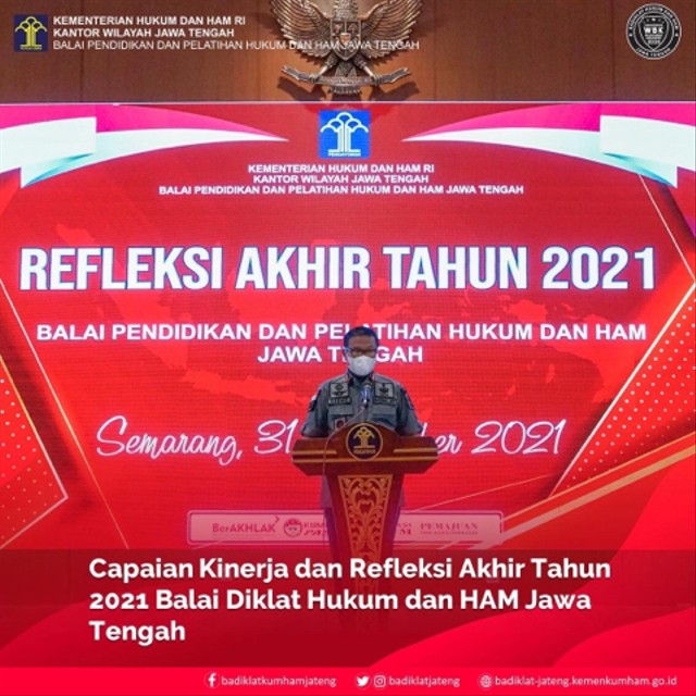 Capaian Kinerja dan Refleksi Akhir Tahun 2021 Badiklat Kumham Jateng