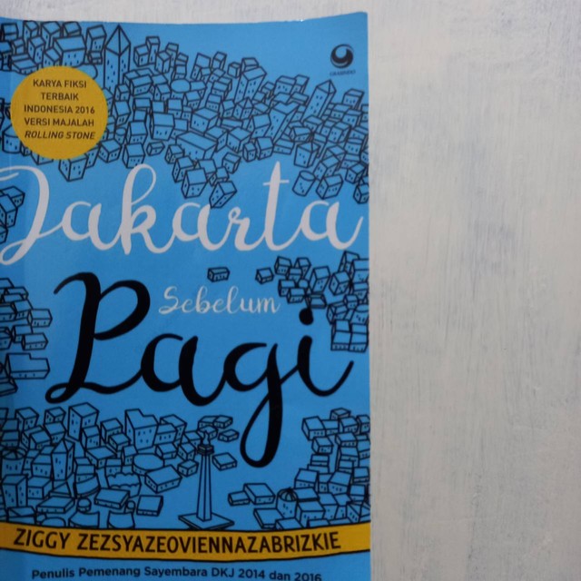 Jakarta Sebelum Pagi karya Ziggy Zezsyazeoviennazabrizkie (Dokumentasi Pribadi)