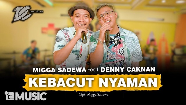 Liri lagu Kebacut Nyaman - Migga Sadewa Feat. Denny Caknan. Foto: YouTube/DC. PRODUCTION