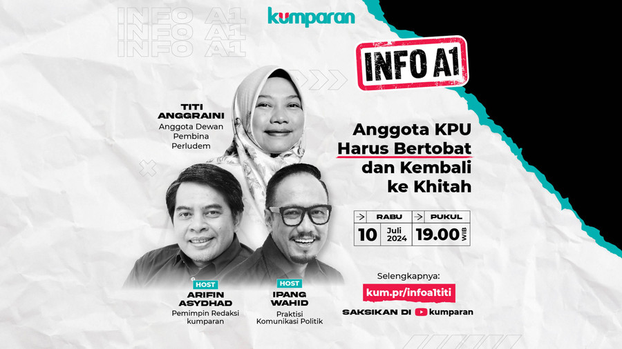 Info A1: Anggota KPU Harus Bertobat dan Kembali ke Khitah - kumparan.com