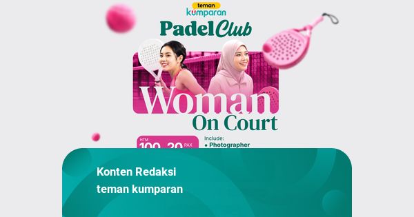 Woman on Court, Saatnya Recharge Energi Bareng teman kumparan Padel Club!