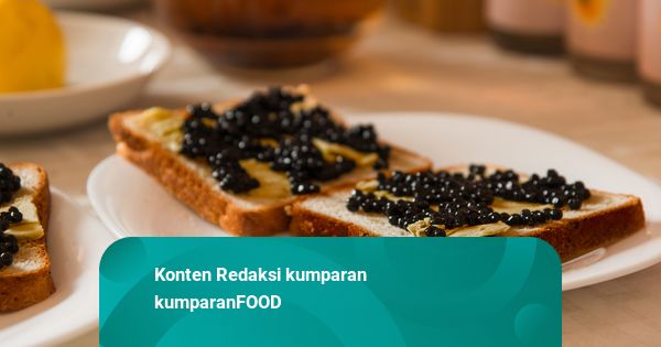 Ternyata Ini Alasan Kaviar Bisa Mahal