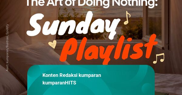 5 Rekomendasi Lagu untuk Menemanimu Bersantai di Hari Minggu