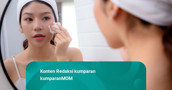 Skincare Simpel untuk Ibu, Cukup Ikuti 3 Langkah Ini