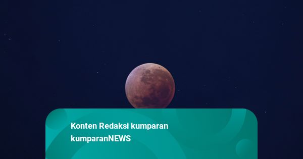 Melihat Puncak Gerhana Blood Moon di Jakarta-Labuan Bajo
