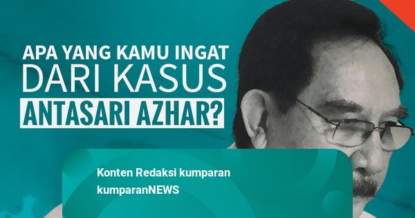 Apa yang Kamu Ingat dari Kasus Antasari Azhar? | kumparan.com