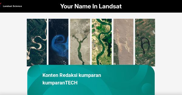Cara Bikin Nama di Your Name in Landsat, Gambar Satelit NASA