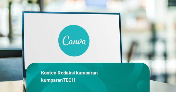 Canva Akuisisi 2 Perusahaan AI, Perkuat Posisinya di Bidang Otomatisasi