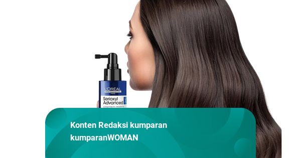 Rekomendasi Produk buat Atasi Rambut Rontok & Menipis dari L'Oréal Professionnel