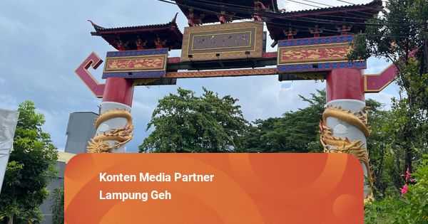 Aksara Mandarin di Gapura Chinatown Dicopot, Pemkot Ganti dengan Aksara Lampung