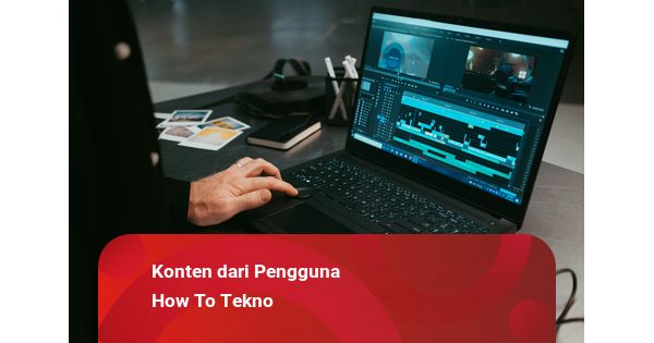 somasi123 5 Laptop Editing Video Terbaik 2026 untuk Profesional dan Content Creator - kumparan.com