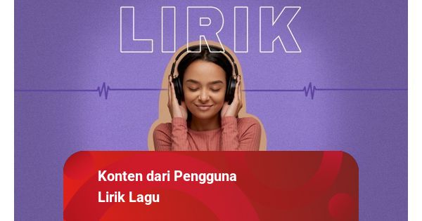 Lirik Lagu Harta Berharga BCL (Ost Keluarga Cemara) kumparan com Lirik Lagu Harta Berharga BCL (Ost Keluarga Cemara) kumparan com