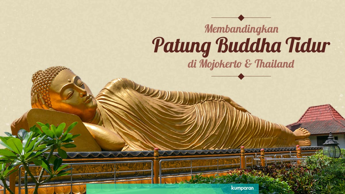 Infografik Membandingkan Patung Buddha Tidur Di Mojokerto Thailand Kumparan Com