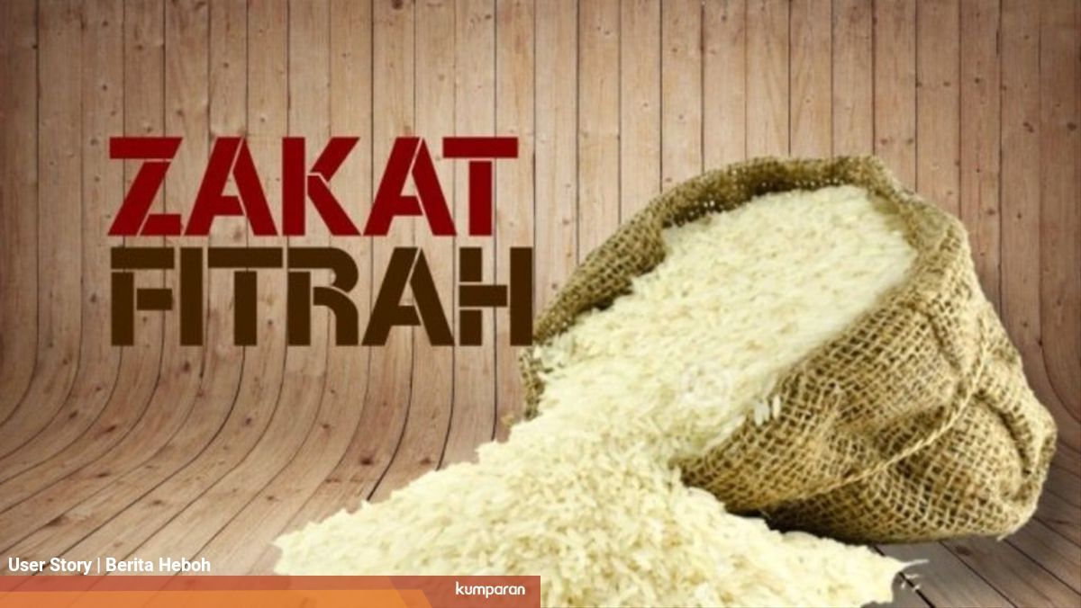 Jelang Lebaran Ini Niat Sebelum Membayar Zakat Fitrah Kumparan Com