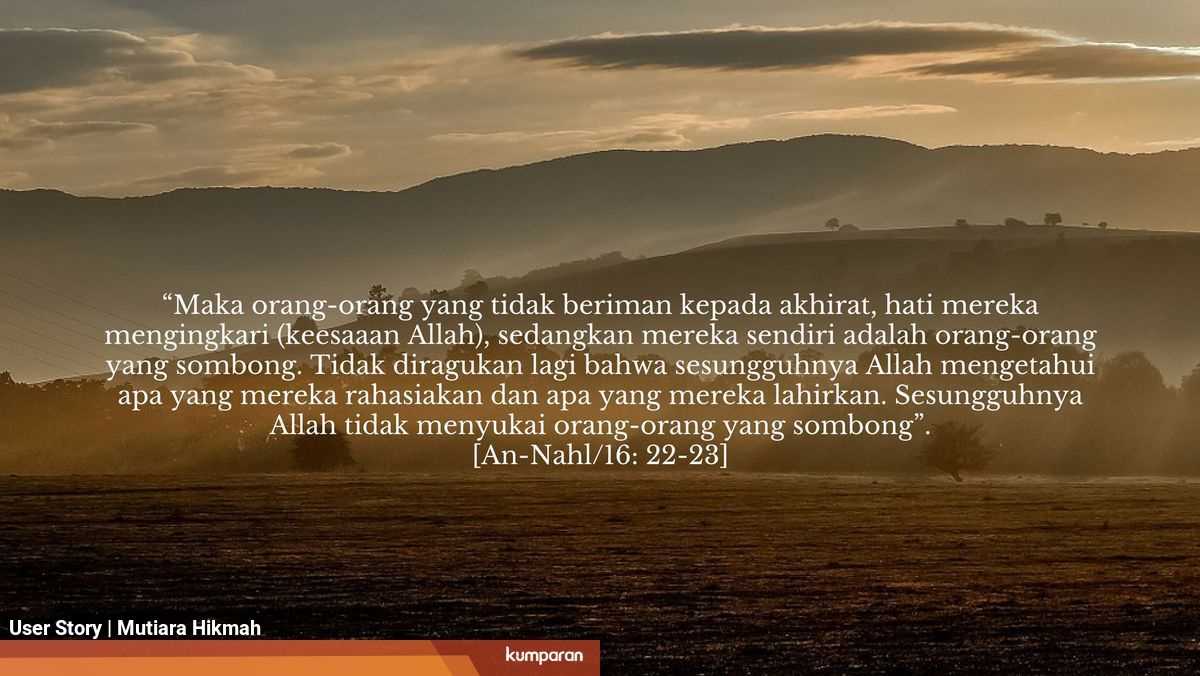 Allah Tidak Mencintai Orang Orang Yang Sombong Kumparan Com